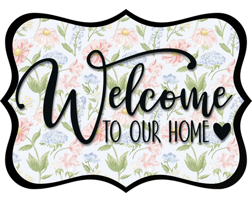 Welcome To Our Home Sign, DCO-W-1514, Sign For Wreath, Wood Wreath Sign