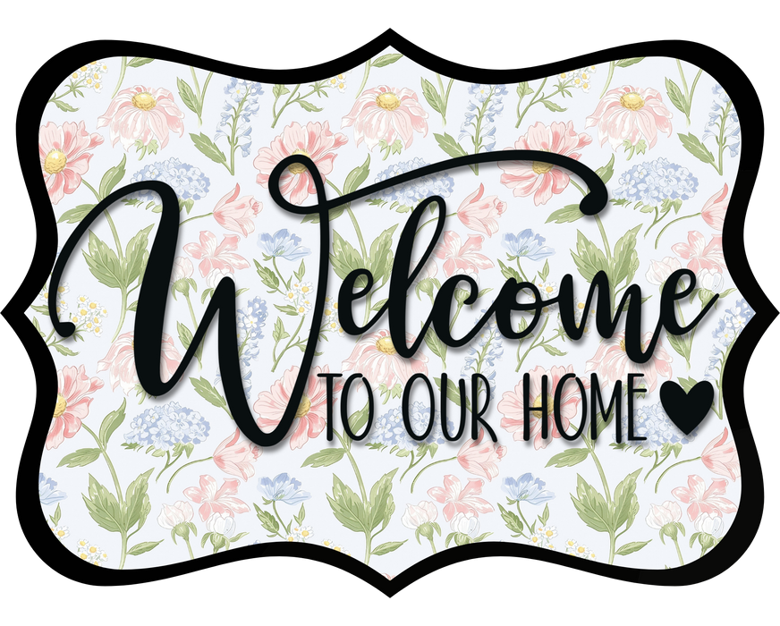 Welcome To Our Home Sign, DCO-W-1514, Sign For Wreath, Wood Wreath Sign