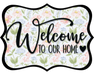 Welcome To Our Home Sign, DCO-W-1514, Sign For Wreath, Wood Wreath Sign