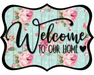 Welcome To Our Home Sign, DCO-W-1520, Sign For Wreath, Wood Wreath Sign