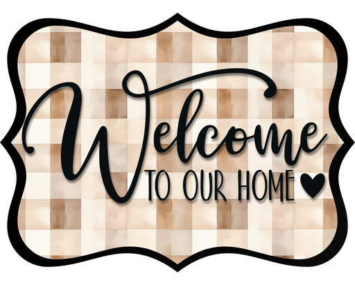 Welcome To Our Home Sign, DCO-W-1524, Sign For Wreath, Wood Wreath Sign