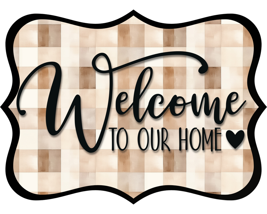 Welcome To Our Home Sign, DCO-W-1524, Sign For Wreath, Wood Wreath Sign