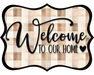 Welcome To Our Home Sign, DCO-W-1524, Sign For Wreath, Wood Wreath Sign