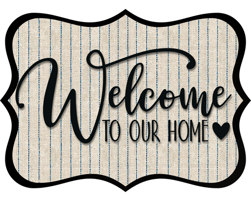 Welcome To Our Home Sign, DCO-W-1530, Sign For Wreath, Wood Wreath Sign