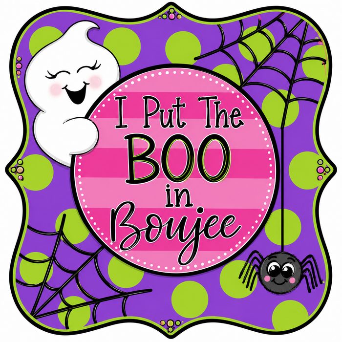 Put the BOO in Boujee Halloween Sign, DCO-W-1533, 12in Sign For Wreath, Wood Wreath Sign