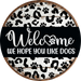 Dog Sign, Hope You Like Dogs, DECOE-5353-DH, 18" Door Hanger