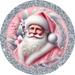 Pink Santa Sign, DECOE-5478-DH, Sign For Wreath, 18" Door Hanger