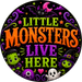 Little Monsters Live Here, Halloween Sign, DECOE-5499-DH, Sign For Wreath, 18" Door Hanger