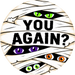 You Again, Halloween Sign, DECOE-5534-DH, Sign For Wreath, 18" Door Hanger