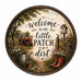 Welcome To My Little Patch Of Dirt - HVA-W-0012