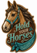 Hold Your Horses, PS-W-0028, 12in Sign For Wreath, Wood Wreath Sign - DecoExchange®