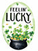 15"H X 10.35"L Glttr Lucky Oval Sign White/Black/Green/Gold MD1752 - DecoExchange®