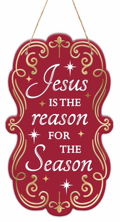 11.5"H X 6.75"L Jesus Is The Reason Sign Dark Red/Gold/White MD1790E4