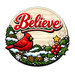 Believe Cardinal Christmas Sign PS-W-0117