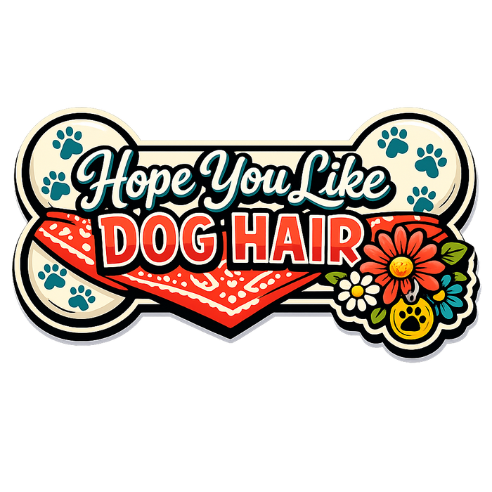 Hope You Like Dog Hair Sign, PS-W-0153, 12in Sign For Wreath, Wood Wreath Sign