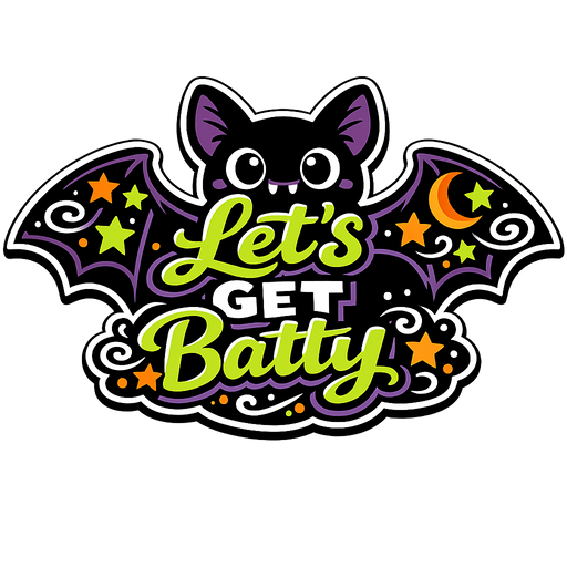 Let's Get Batty Cute Bat Sign PS-W-0156