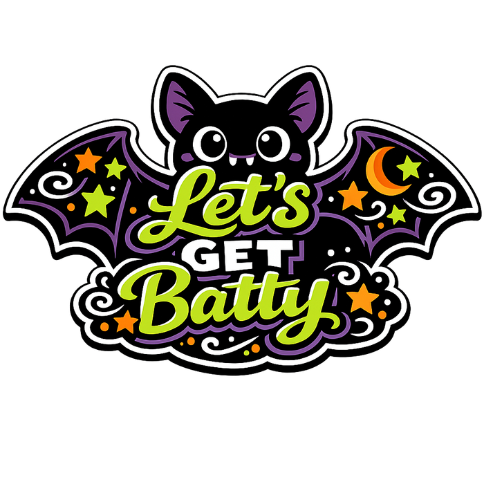 Let's Get Batty Cute Bat Sign PS-W-0156