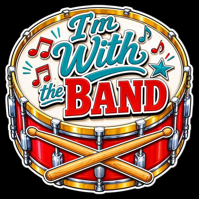 I'm With the Band Snare Drum - PS-W-0211