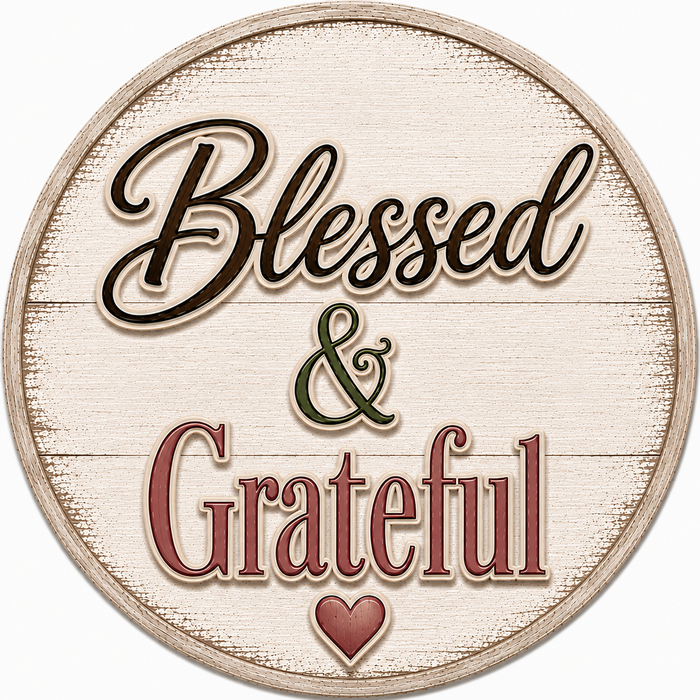 Round Blessed and Grateful, PS-W-0018, 12in Sign For Wreath, Wood Wreath Sign