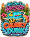 We Don't Skinny Dip We Chunky Dunk, PS-W-0042, 12in Sign For Wreath, Wood Wreath Sign