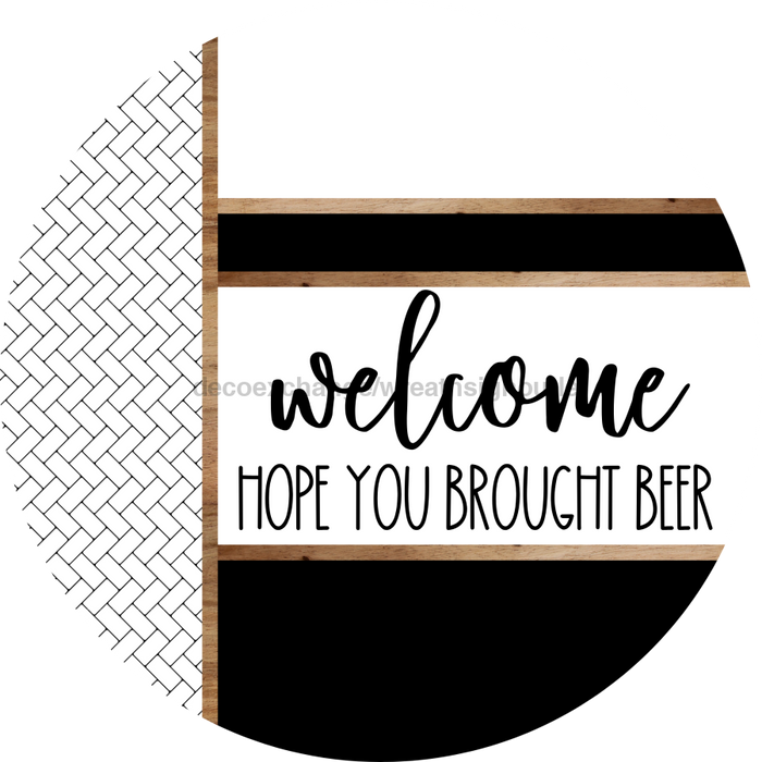 Boho Door Hanger, Welcome Brought Beer Door Hanger, DCO-01857-DH, 18" Round Wood