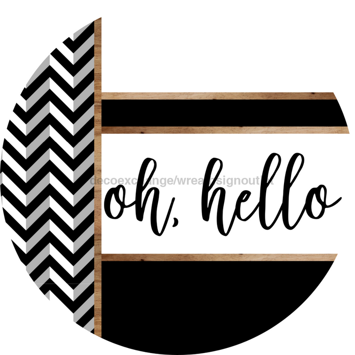 Chevron Door Hanger, Oh Hello Door Hanger, DCO-01818-DH, 18" Round Wood