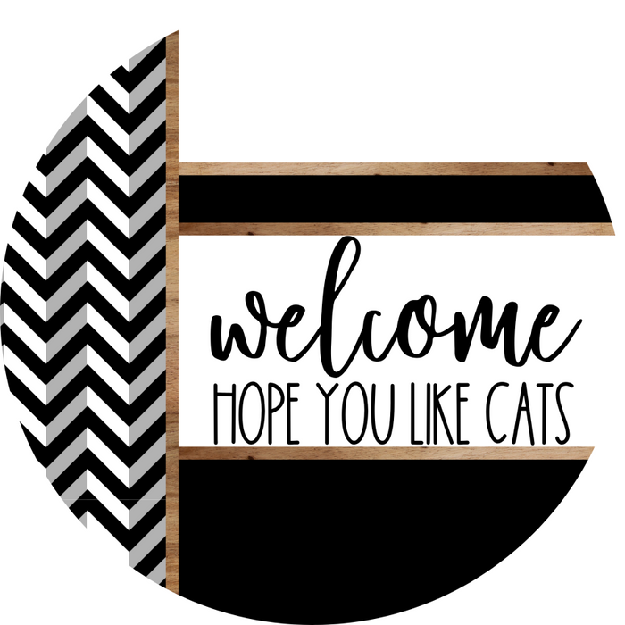 Chevron Door Hanger, Welcome Like Cats Door Hanger, DCO-01814-DH, 18" Round Wood