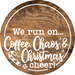 Christmas Door Hanger Run On Coffee Chaos And Wood Grain Decoe-2650 Round Sign 18