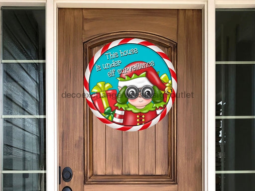 Christmas Sign Elf Surveillance Wood Sign Pcd-054-Dh 18 Door Hanger Wood Round