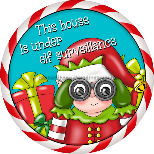 Christmas Sign Elf Surveillance Wood Sign Pcd-054-Dh 18 Door Hanger Wood Round