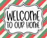 Christmas Sign Welcome To Our Home Dco-00734 For Wreath 8X10 Metal