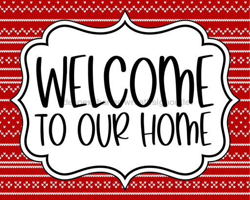 Christmas Sign Welcome To Our Home Dco-00736 For Wreath 8X10 Metal