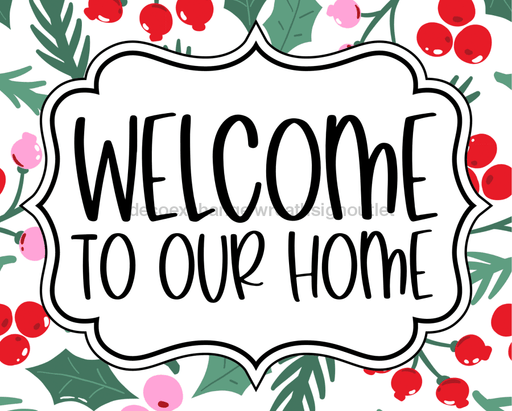 Christmas Sign Welcome To Our Home Dco-00741 For Wreath 8X10 Metal