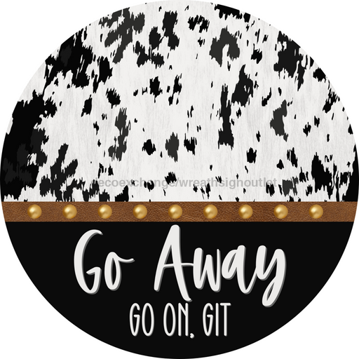 Cow Door Hanger Go Away Dco-01367-Dh 18’ Round Wood