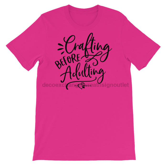 Crafting Before Adulting - Short-Sleeve Unisex T-Shirt - DecoExchange - DecoExchange