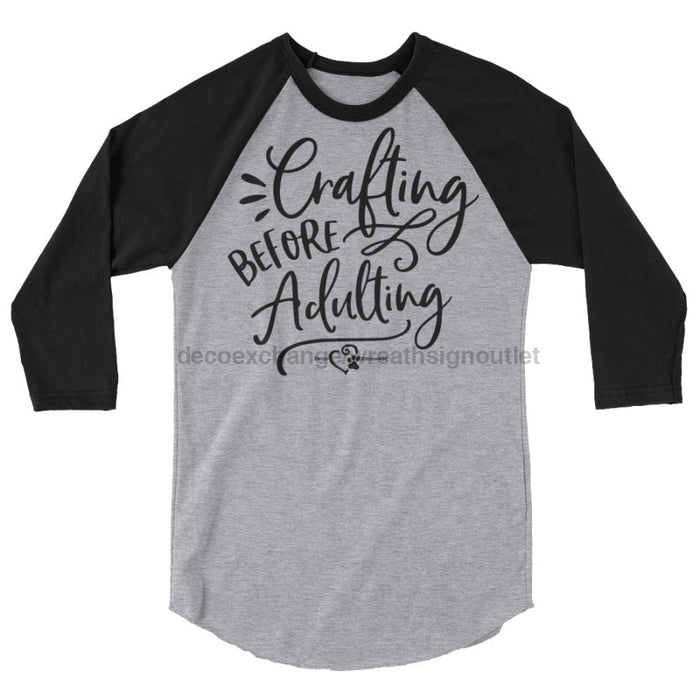 Crafting Before Adulting - Unisex 3/4 sleeve raglan shirt - DecoExchange - DecoExchange