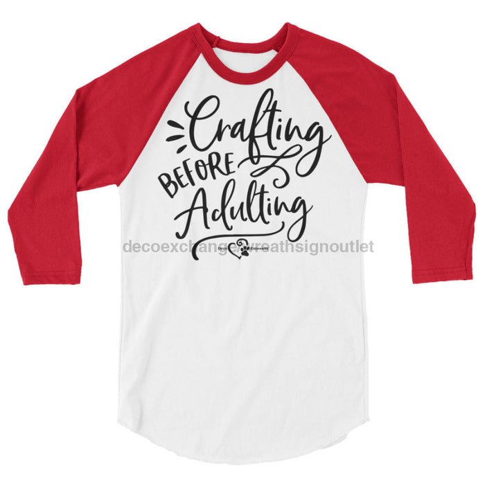 Crafting Before Adulting - Unisex 3/4 sleeve raglan shirt - DecoExchange - DecoExchange