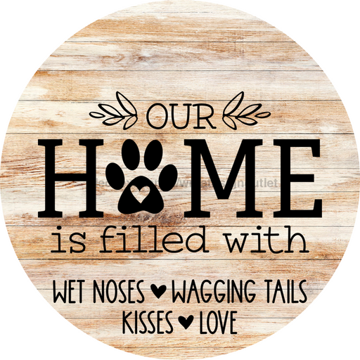 Dog Door Hanger Home Filled With Dco-01085 Sign For Wreath 18 Round