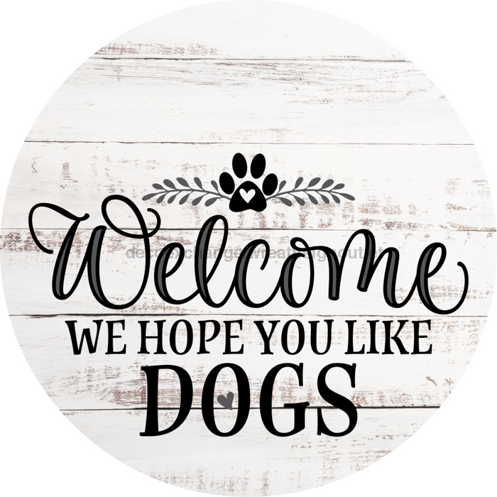 Dog Door Hanger Hope You Like Dogs Dco-01064 Sign For Wreath 18 Round