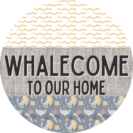 Door Hanger, Funny Nautical Sign, Whalecome Sign, Whale Sign, Beach Sign, Turtle Sign, 18" Wood Sign, Round Sign, DecoExchange - DecoExchange®