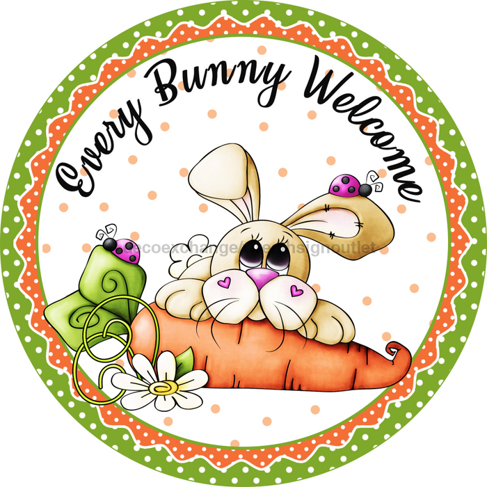 Easter Sign, Every Bunny Welcome Sign, VINYL-DECOE-4065, 10" Vinyl Decal Round