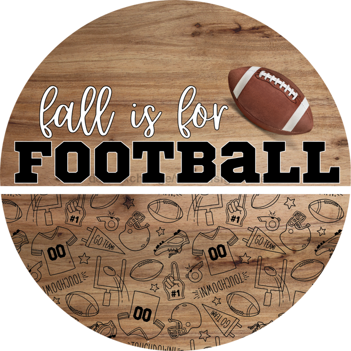 Fall is for Football Door Hanger, Fall Door Hanger, DCO-01994-DH, 18" Round Wood