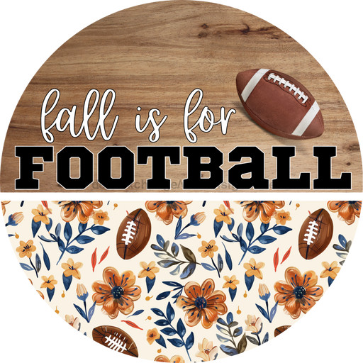 Fall is for Football Door Hanger, Fall Door Hanger, DCO-01995-DH, 18" Round Wood