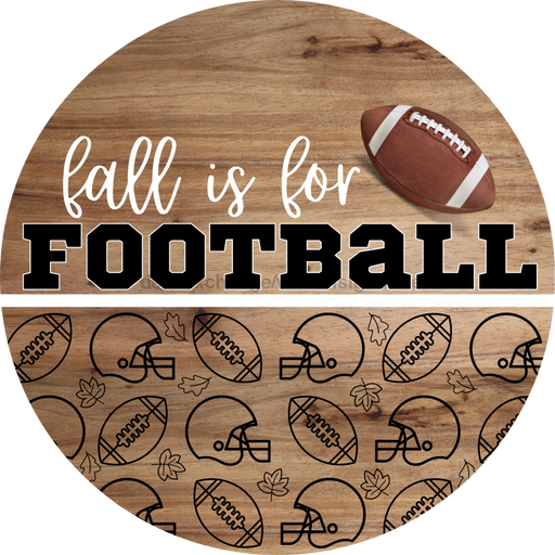 Fall is for Football Door Hanger, Fall Door Hanger, DCO-01998-DH, 18" Round Wood