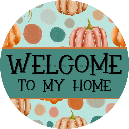 Fall Sign, Welcome Sign, DCO-00568, Sign For Wreath, 10" Round Metal Sign - DecoExchange®