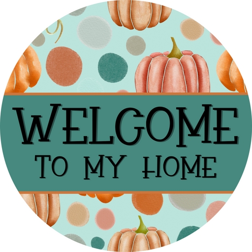 Fall Sign, Welcome Sign, DCO-00568, Sign For Wreath, 10" Round Metal Sign - DecoExchange®