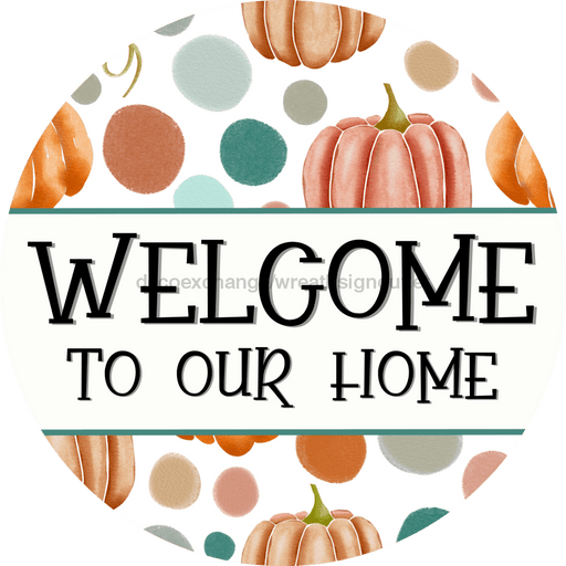 Fall Sign, Welcome Sign, DCO-00571, Sign For Wreath, 10" Round Metal Sign - DecoExchange®