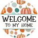 Fall Sign, Welcome Sign, DCO-00572, Sign For Wreath, 10" Round Metal Sign - DecoExchange®