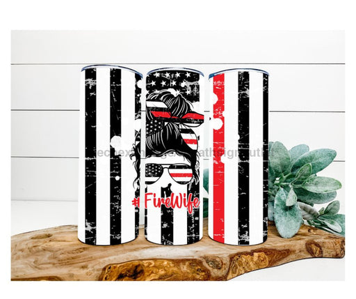 Fire Wife Tumbler, Flag with Red Line Tumbler 20 oz Skinny Tumbler DECOETUMBLER-237 - DecoExchange®