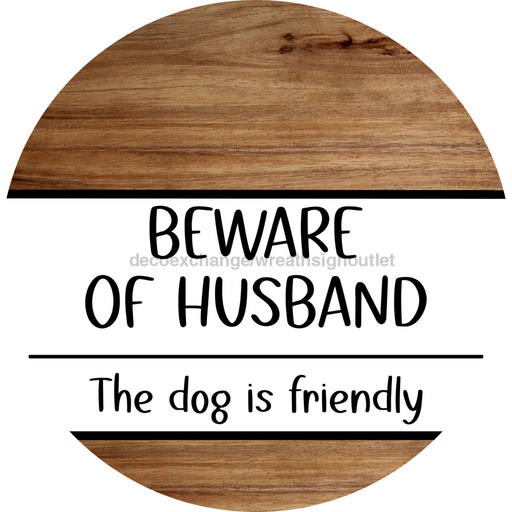 Funny Door Sign, DCO-102781-DH, Sign For Wreath, 18" Door Hanger